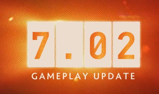 Патч 7.02 в DOTA 2